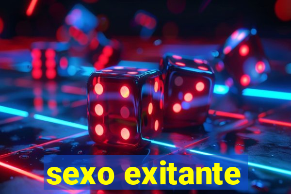 sexo exitante